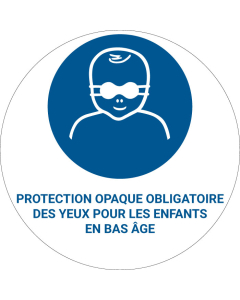 Panneau pictogramme Protection opaque obligatoire des yeux pour les enfants en bas âge