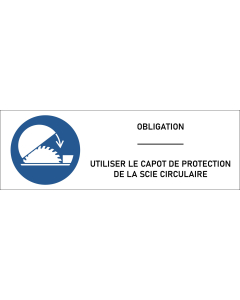 Panneau Utiliser le capot de protection de la scie circulaire