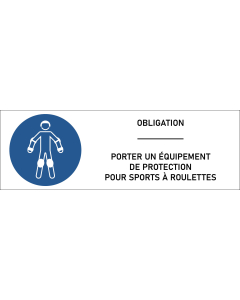 Signalétique obligation porter un équipement de protection pour sports à roulettes 