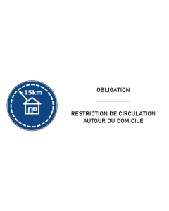 Signalétique restriction de circulation autour du domicile 15 km 15 km- format rectangle