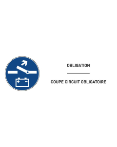 Signalétique Coupe circuit obligatoire - format rectangle