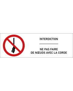 Signalétique interdiction de faire des nœuds avec la corde 