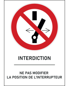 Panneau Ne pas modifier la position de l’interrupteur