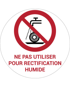 Panneau pictogramme Ne pas utiliser pour rectification humide
