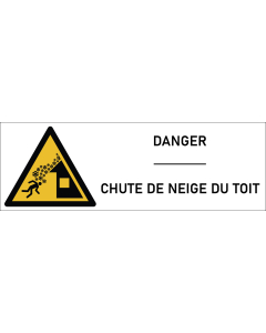 Signalétique danger chute de neige du toit