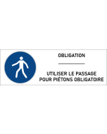 Panneau Utiliser le passage pour piétons obligatoire