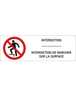 Signalétique interdiction de marcher sur la surface