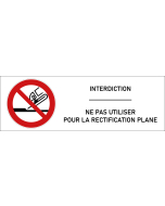 Signalétique interdiction d'utiliser pour la rectification plane