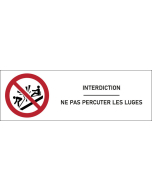 Signalétique interdiction Ne pas percuter les luges